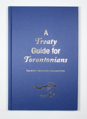 A Treaty Guide for Torontonians